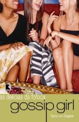 [Gossip Girl 01] • As delícias da fofoca